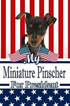 My Miniature Pinscher for President: 2020 Election Isometric Dot Paper Notebook 120 Pages 6x9