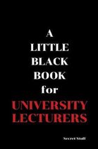 A Little Black Book: For University Lecturers