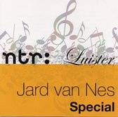 Jard van Nes - ntr: Luister - Speciaal