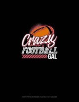 Crazy Football Gal: Graph Paper Notebook - 0.25 Inch (1/4) Squares