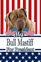 My Bull Mastiff for President: 2020 Election Isometric Dot Paper Notebook 120 Pages 6x9