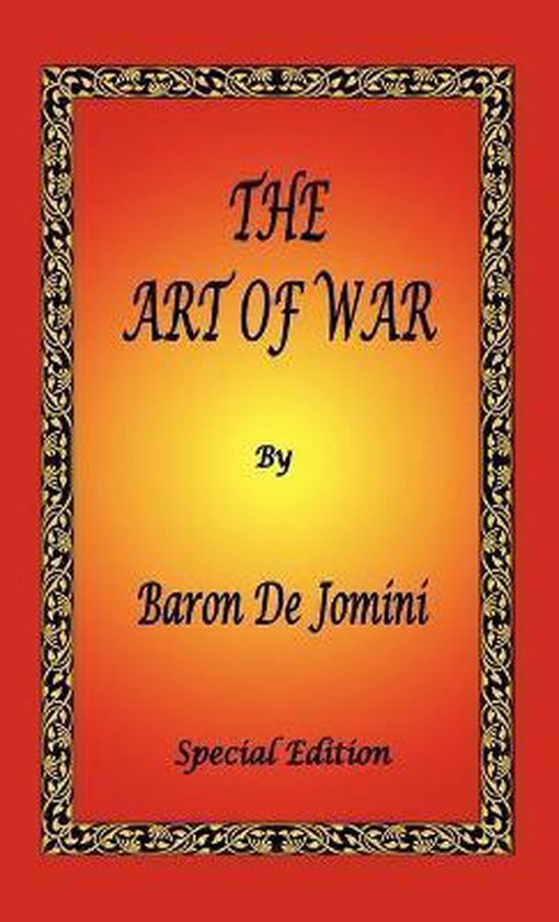 The Art of War by Baron De Jomini - Special Edition
