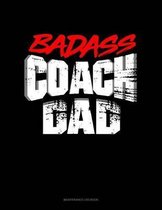 Badass Coach Dad: Maintenance Log Book