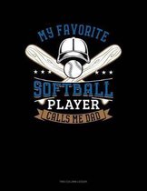 My Favorite Softball Player Calls Me Dad: Two Column Ledger
