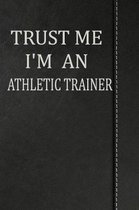 Trust Me I'm an Athletic Trainer: Isometric Dot Paper Drawing Notebook 120 Pages 6x9