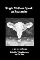 Single Mothers Speak on Patriarchy
