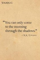 Journal: Through the Shadows - Map of Middle Earth - Tolkien Quote Premium College Ruled Journal - 120 Pages