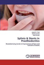 Splints & Stents in Prosthodontics