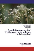 Ecosafe Management of Parthenium hysterophorus L. in Inceptisol