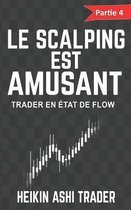 Le scalping est amusant ! 4: Partie 4
