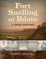 Fort Snelling at Bdote Updated Edition