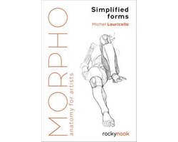 Morpho: Simplified Forms: Anatomy for Artists