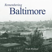 Remembering- Remembering Baltimore