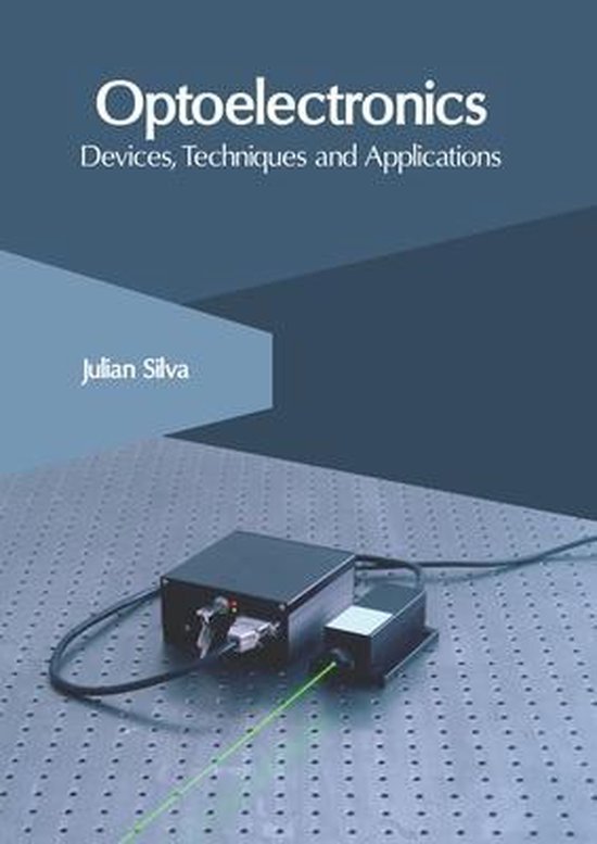 Optoelectronics Devices, Techniques and Applications 9781632408457
