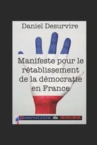 Manifeste pour le retablissement de la democratie en France