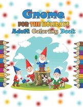 Gnome forthe Holidays Adult Coloring Book