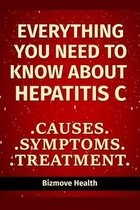 Everything you need to know about Hepatitis C