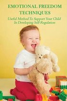 Emotional Freedom Techniques: Useful Method To Support Your Child In Developing Self-Regulation