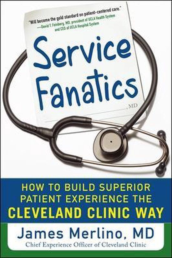 Service Fanatics: How to Build Superior Patient Experience t ... - cover