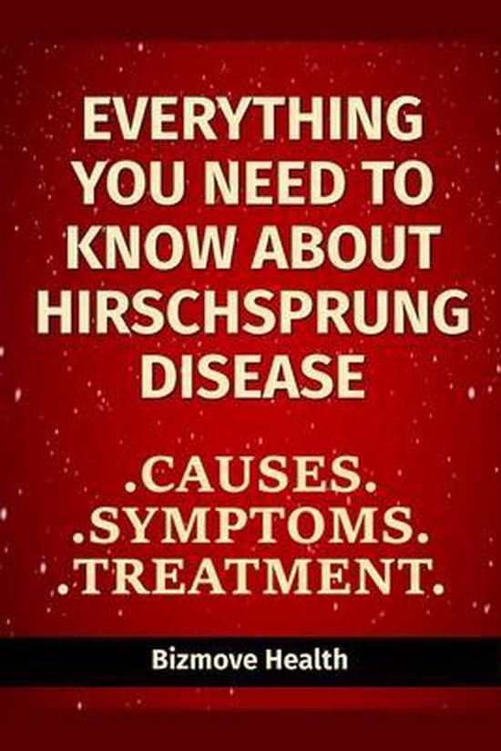 Everything you need to know about Hirschsprung Disease - cover