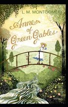 Anne of Green Gables by Lucy Maud Montgomery illustrated edition