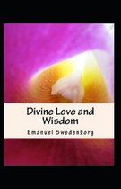 The divine love and wisdom( illustrated edition)