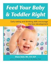 Feed Your Baby & Toddler Right