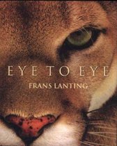 Frans Lanting. Eye to Eye