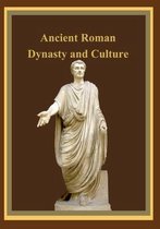 Ancient Roman Dynasty and Culture