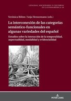 Sprachen, Gesellschaften Und Kulturen in Lateinamerika / Len-La Interconexi�n de las Categor�as Sem�ntico-Funcionales en algunas Variedades del Espa�ol