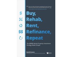 Omslag van Buy, Rehab, Rent, Refinance, Repeat: The Brrrr Rental Property Investment Strategy Made Simple