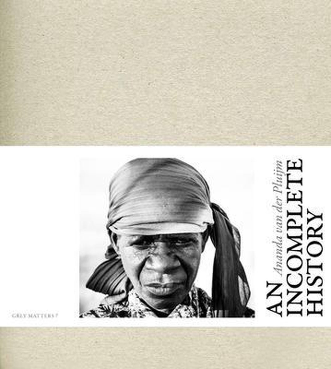 Ananda van der Pluijm An Incomplete History - Boeken
