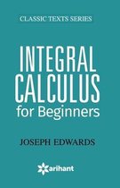 Integral Calculus for Beginners