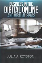Business in the Digital, Online and Virtual Space