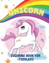 Unicorn Coloring Book for Toddlers: A Collection of Fun and Beautiful Unicorns, Magical Unicorn Coloring Book for Toddlers