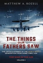 Things Our Fathers Saw-The Things Our Fathers Saw - The War In The Air