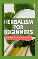 Herbalism for Beginners