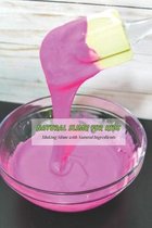 Natural Slime for Kids: Making Slime with Natural Ingredients