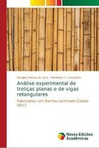 Analise experimental de trelicas planas e de vigas retangulares