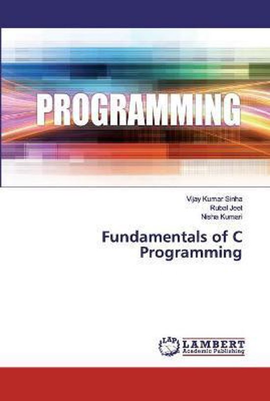 Fundamentals of C Programming | 9786200114709 | Vijay Kumar Sinha ...