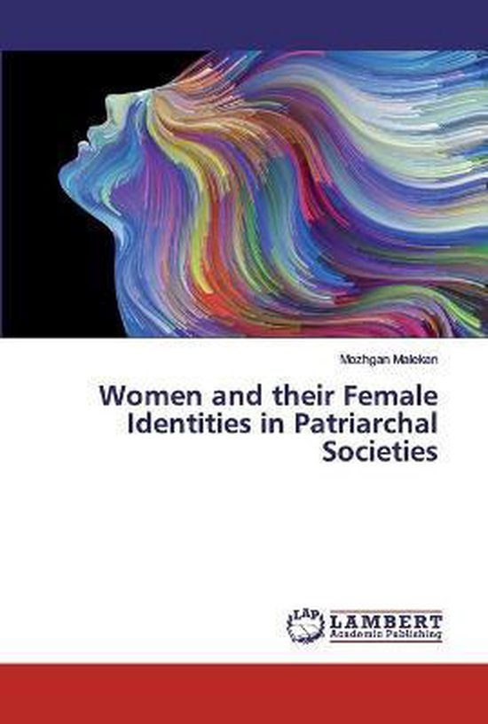 Women and their Female Identities in Patriarchal Societies ...