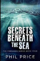 Secrets Beneath The Sea (The Forsaken Series Book 4)