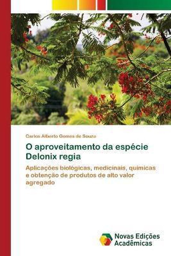 Couverture de livre avec des fleurs rouges et des feuilles vertes de Delonix regia. Titre : O aproveitamento da espécie Delonix regia.