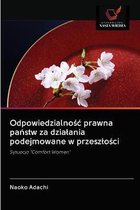 Odpowiedzialnośc prawna państw za dzialania podejmowane w przeszlości