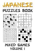 Japanese Puzzles Book - Mixed Games Volume 1: Kakuro, Gokigen, Futoshiki and Marupeke: 100 Fun Japanese Logic Puzzle Games With Solutions