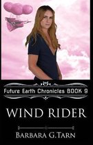 Wind Rider (Future Earth Chronicles Book 9)