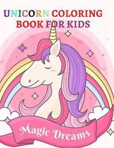 Magic Dreams Unicorn Coloring Book For Kids