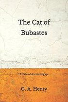 The Cat of Bubastes: A Tale of Ancient Egypt