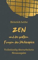 ZEN und die grossen Fragen der Philosophie