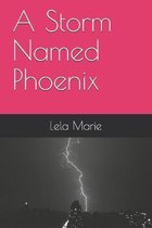 A Storm Named Phoenix